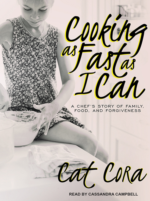 Title details for Cooking As Fast As I Can by Cat Cora - Available